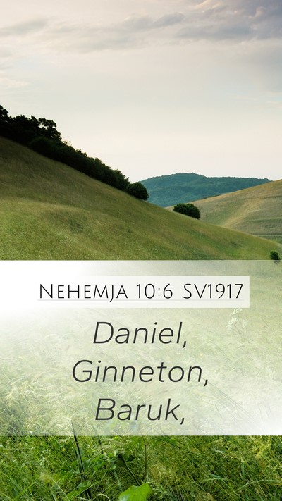 Nehemja 10:6 SV1917 Mobile Phone Wallpaper - Daniel, Ginneton, - Mobile Bible Verse Wallpaper