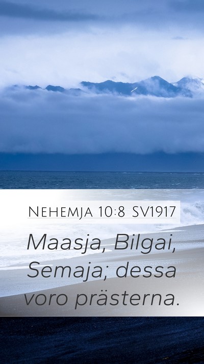 Nehemja 10:8 SV1917 Mobile Phone Wallpaper - Maasja, Bilgai, Semaja; dessa voro - Mobile Bible Verse Wallpaper