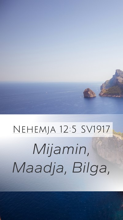 Nehemja 12:5 SV1917 Mobile Phone Wallpaper - Mijamin, Maadja, - Mobile Bible Verse Wallpaper