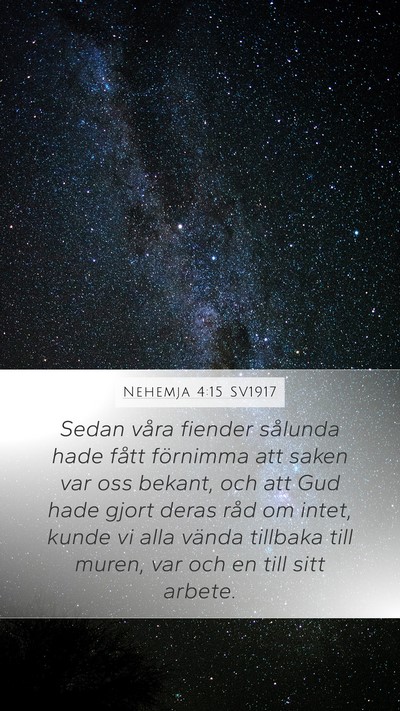 Nehemja 4:15 SV1917 Mobile Phone Wallpaper - Sedan våra fiender sålunda hade fått förnimma - Mobile Bible Verse Wallpaper