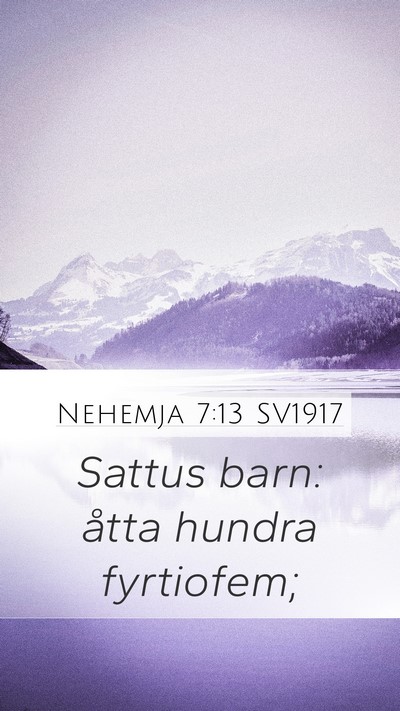 Nehemja 7:13 SV1917 Mobile Phone Wallpaper - Sattus barn: åtta hundra - Mobile Bible Verse Wallpaper
