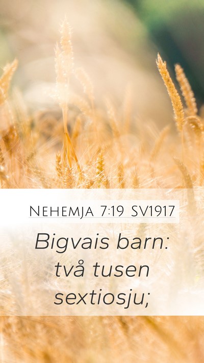Nehemja 7:19 SV1917 Mobile Phone Wallpaper - Bigvais barn: två tusen - Mobile Bible Verse Wallpaper