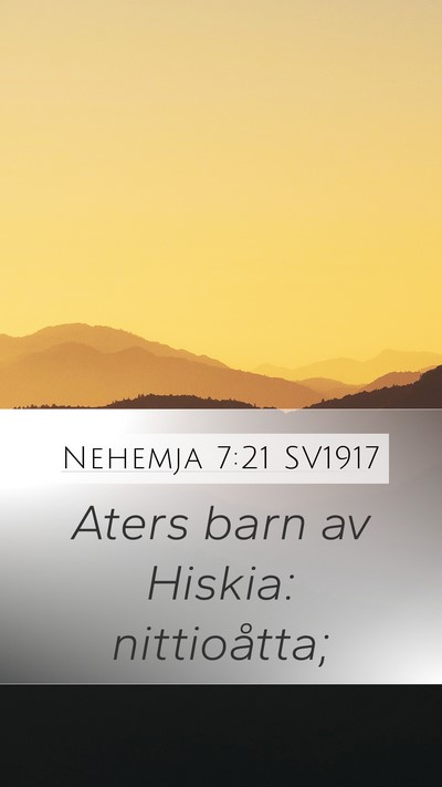 Nehemja 7:21 SV1917 Mobile Phone Wallpaper - Aters barn av Hiskia: - Mobile Bible Verse Wallpaper
