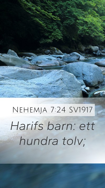 Nehemja 7:24 SV1917 Mobile Phone Wallpaper - Harifs barn: ett hundra - Mobile Bible Verse Wallpaper