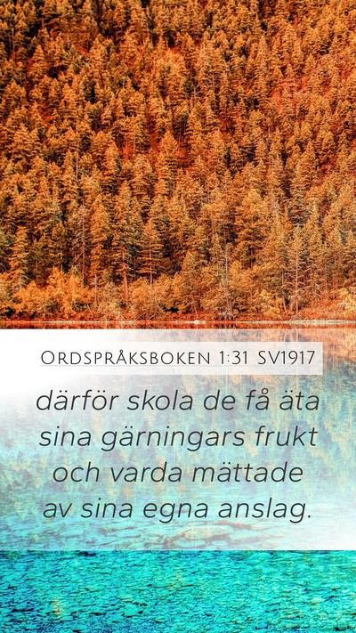 Ordspråksboken 1:31 SV1917 Bible Verse Image