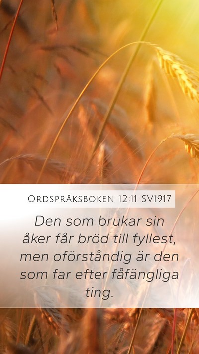 Ordspråksboken 12:11 SV1917 Bible Verse Image
