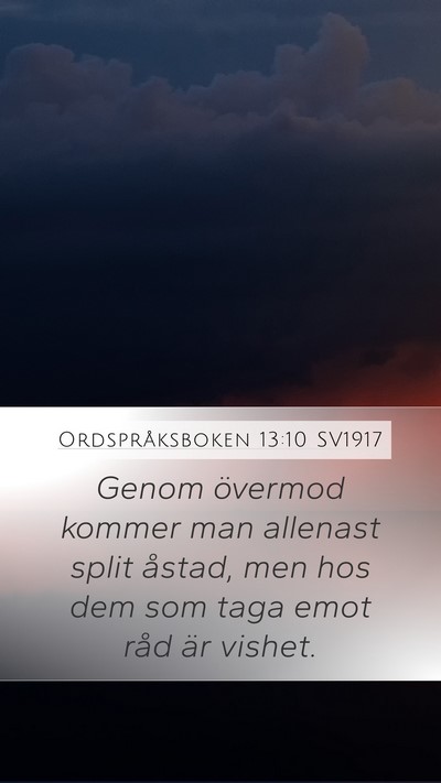 Ordspråksboken 13:10 SV1917 Bible Verse Image