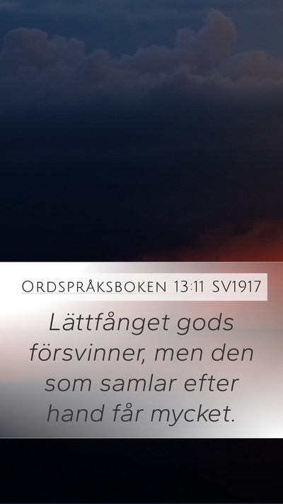 Ordspråksboken 13:11 SV1917 Bible Verse Image
