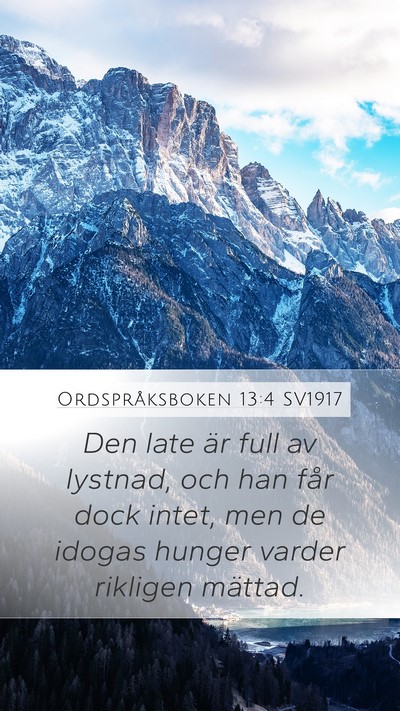 Ordspråksboken 13:4 SV1917 Bible Verse Image