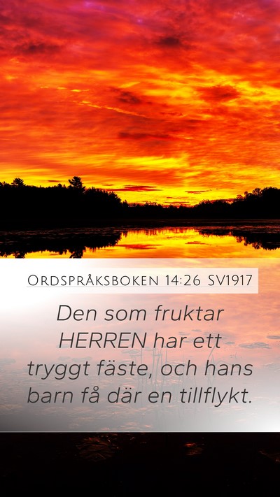 Ordspråksboken 14:26 SV1917 Mobile Phone Wallpaper - Den som fruktar HERREN har ett tryggt fäste, och - Mobile Bible Verse Wallpaper