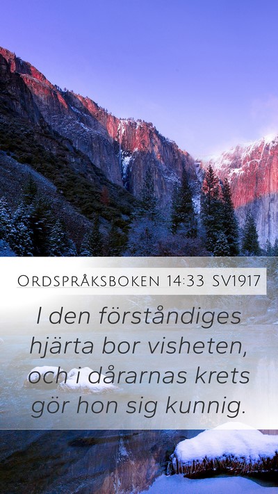 Ordspråksboken 14:33 SV1917 Mobile Phone Wallpaper - I den förståndiges hjärta bor visheten, och i - Mobile Bible Verse Wallpaper