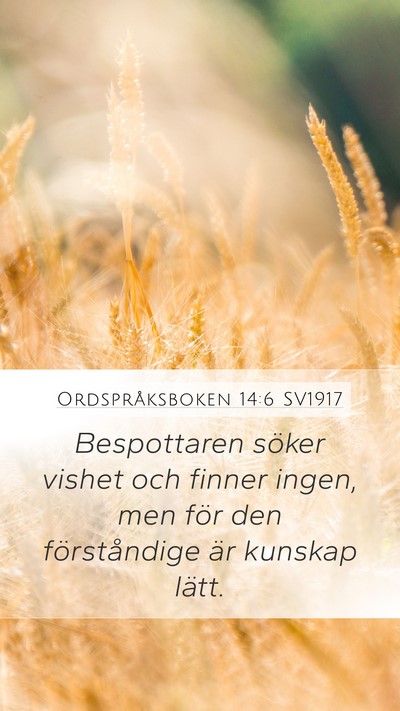 Ordspråksboken 14:6 SV1917 Bible Verse Image