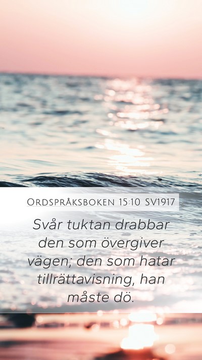 Ordspråksboken 15:10 SV1917 Bible Verse Image