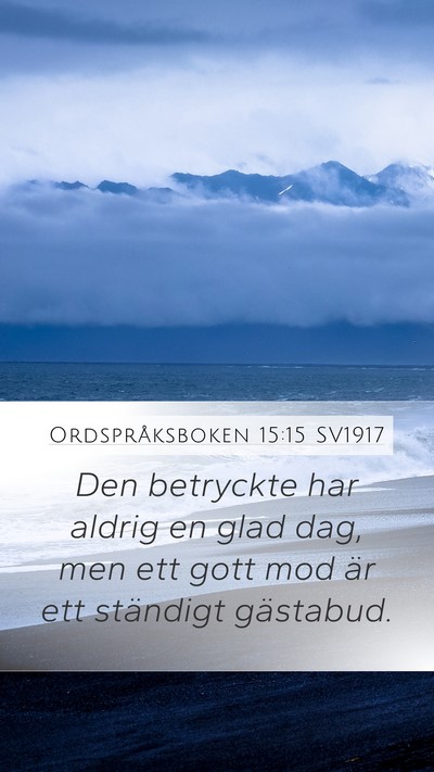 Ordspråksboken 15:15 SV1917 Bible Verse Image
