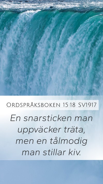 Ordspråksboken 15:18 SV1917 Bible Verse Image