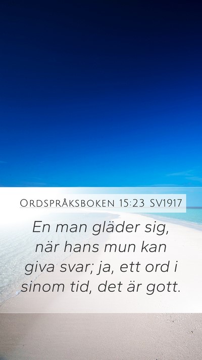Ordspråksboken 15:23 SV1917 Bible Verse Image