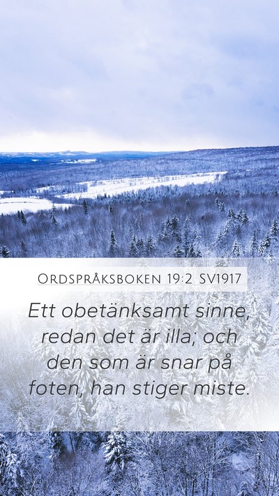 Ordspråksboken 19:2 SV1917 Bible Verse Image
