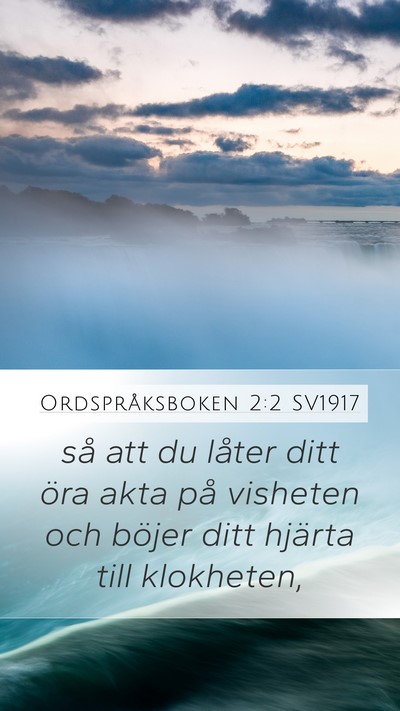 Ordspråksboken 2:2 SV1917 Bible Verse Image
