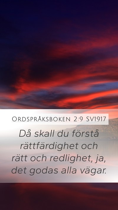 Ordspråksboken 2:9 SV1917 Mobile Phone Wallpaper - Då skall du förstå rättfärdighet och rätt - Mobile Bible Verse Wallpaper