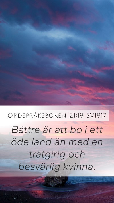 Ordspråksboken 21:19 SV1917 Bible Verse Image