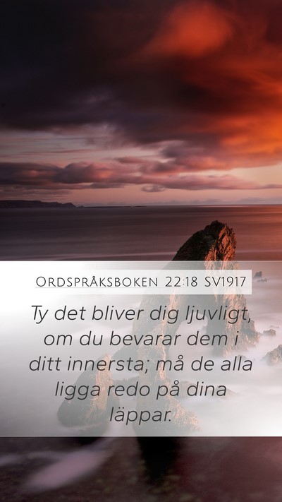 Ordspråksboken 22:18 SV1917 Bible Verse Image