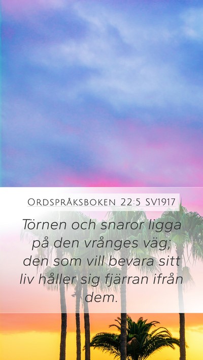 Ordspråksboken 22:5 SV1917 Bible Verse Image