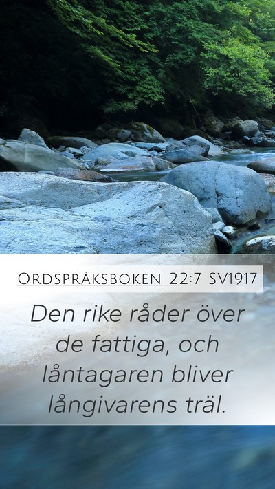 Ordspråksboken 22:7 SV1917 Mobile Phone Wallpaper - Den rike råder över de fattiga, och låntagaren - Mobile Bible Verse Wallpaper