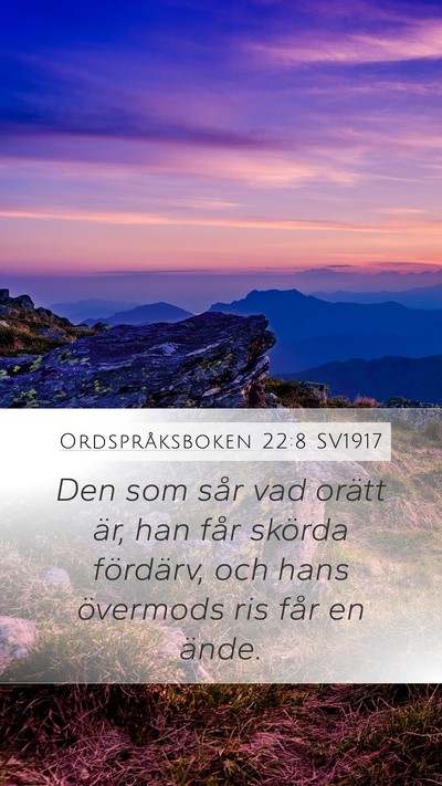 Ordspråksboken 22:8 SV1917 Bible Verse Image