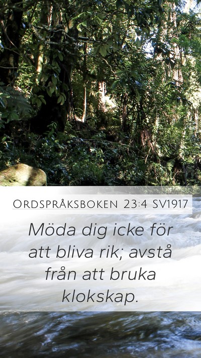 Ordspråksboken 23:4 SV1917 Bible Verse Image