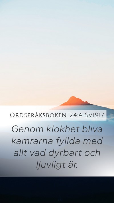 Ordspråksboken 24:4 SV1917 Mobile Phone Wallpaper - Genom klokhet bliva kamrarna fyllda med allt vad - Mobile Bible Verse Wallpaper