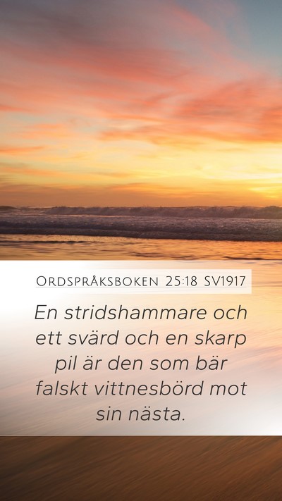Ordspråksboken 25:18 SV1917 Bible Verse Image