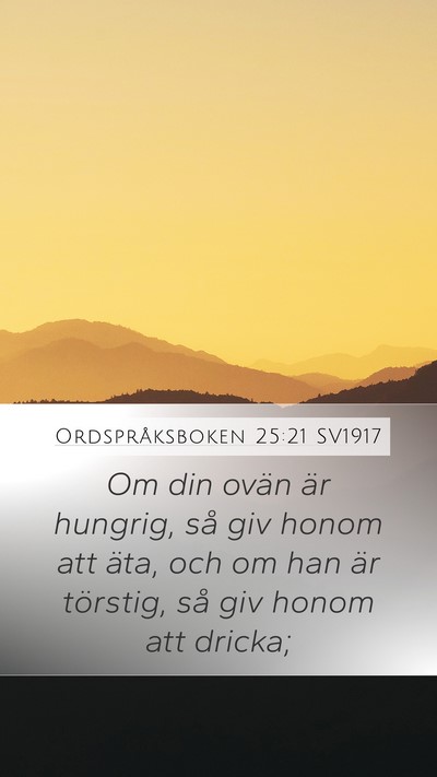Ordspråksboken 25:21 SV1917 Bible Verse Image