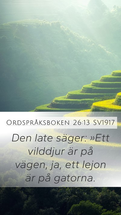 Ordspråksboken 26:13 SV1917 Bible Verse Image