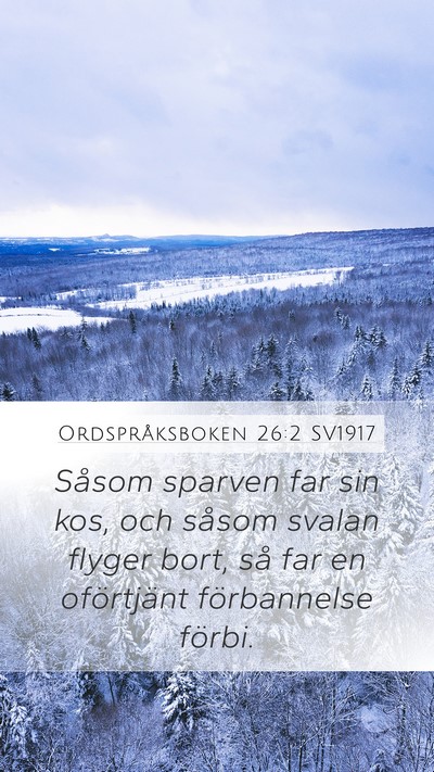 Ordspråksboken 26:2 SV1917 Mobile Phone Wallpaper - Såsom sparven far sin kos, och såsom svalan - Mobile Bible Verse Wallpaper