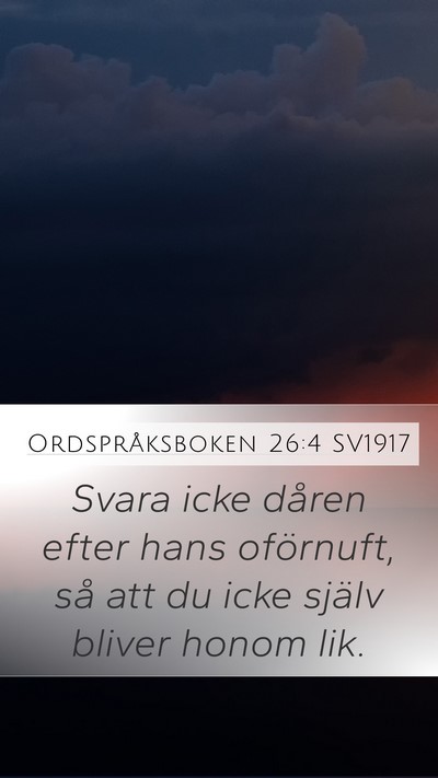 Ordspråksboken 26:4 SV1917 Bible Verse Image