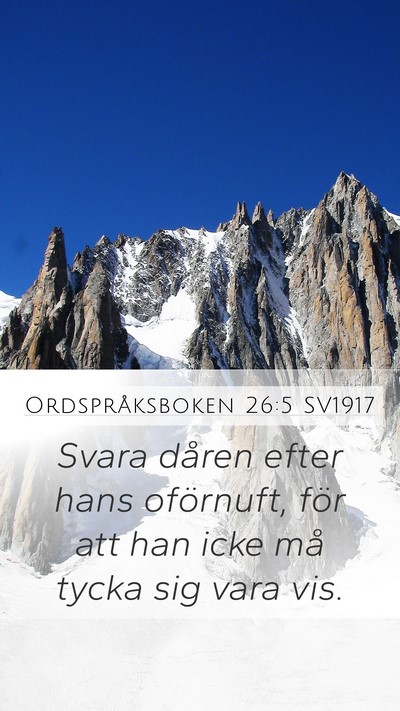 Ordspråksboken 26:5 SV1917 Bible Verse Image
