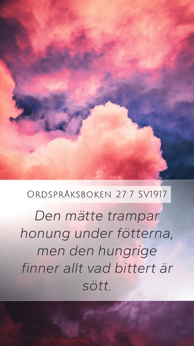 Ordspråksboken 27:7 SV1917 Bible Verse Image