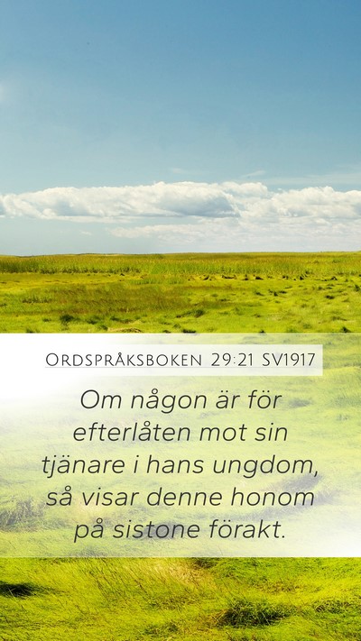 Ordspråksboken 29:21 SV1917 Bible Verse Image