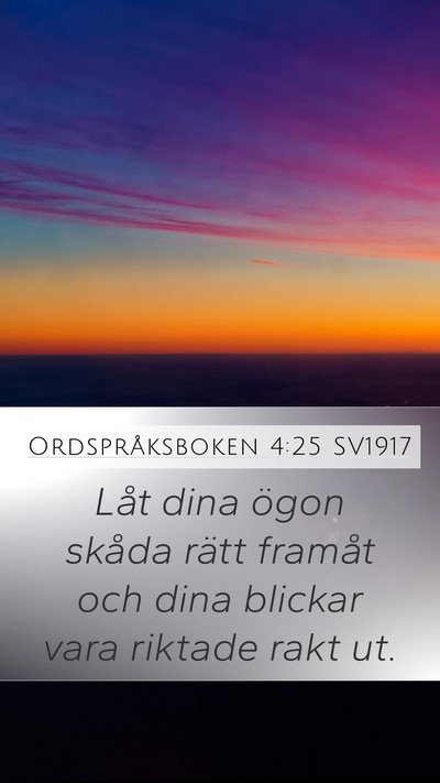 Ordspråksboken 4:25 SV1917 Bible Verse Image