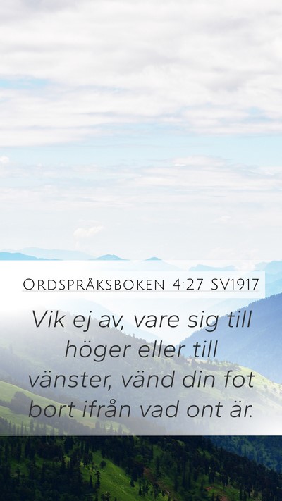 Ordspråksboken 4:27 SV1917 Bible Verse Image