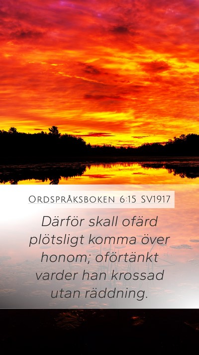 Ordspråksboken 6:15 SV1917 Bible Verse Image