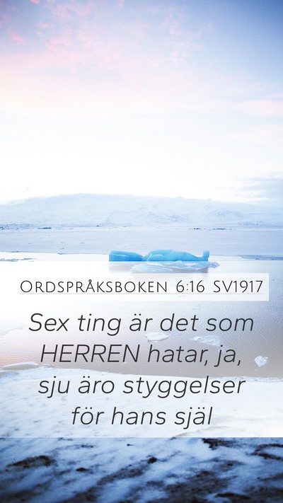 Ordspråksboken 6:16 SV1917 Bible Verse Image