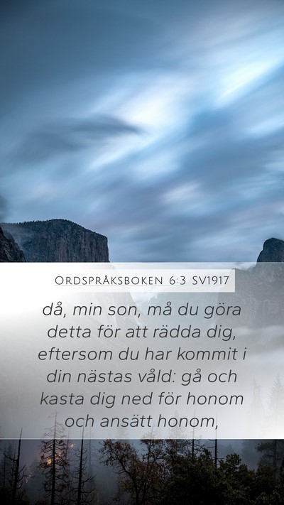 Ordspråksboken 6:3 SV1917 Bible Verse Image