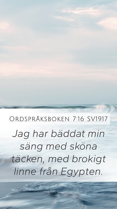 Ordspråksboken 7:16 SV1917 Bible Verse Image