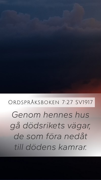Ordspråksboken 7:27 SV1917 Bible Verse Image