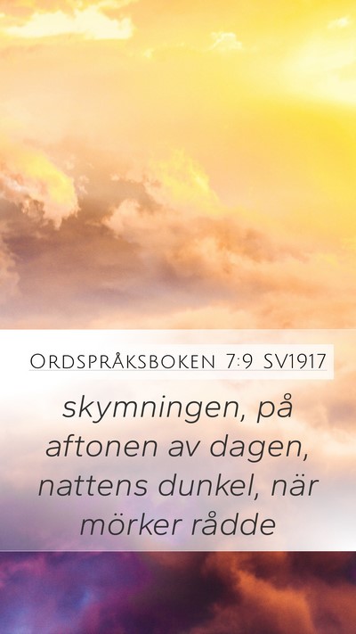 Ordspråksboken 7:9 SV1917 Mobile Phone Wallpaper - skymningen, på aftonen av dagen, nattens dunkel, - Mobile Bible Verse Wallpaper