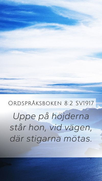 Ordspråksboken 8:2 SV1917 Bible Verse Image