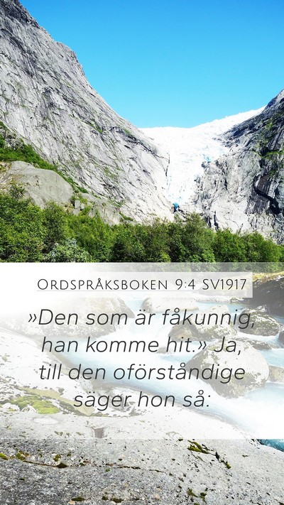 Ordspråksboken 9:4 SV1917 Mobile Phone Wallpaper - »Den som är fåkunnig, han komme hit.» Ja, - Mobile Bible Verse Wallpaper