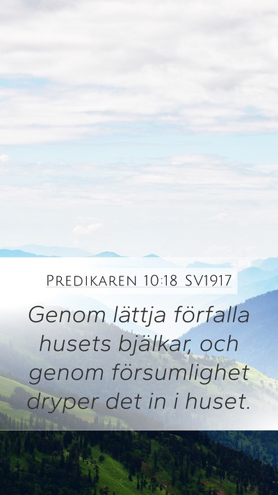 Predikaren 10:18 SV1917 Mobile Phone Wallpaper - Genom lättja förfalla husets bjälkar, och - Mobile Bible Verse Wallpaper