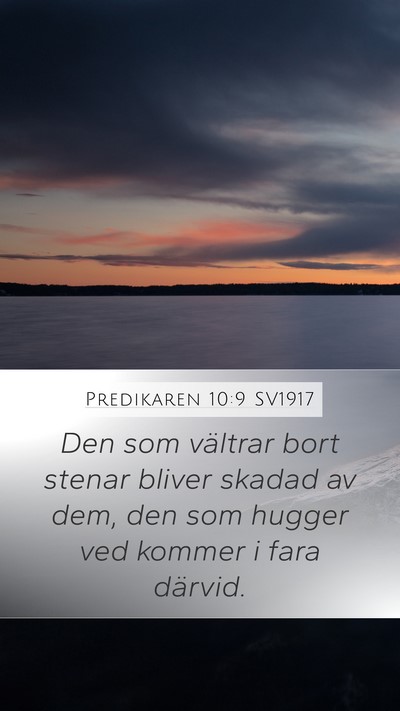 Predikaren 10:9 SV1917 Mobile Phone Wallpaper - Den som vältrar bort stenar bliver skadad av - Mobile Bible Verse Wallpaper